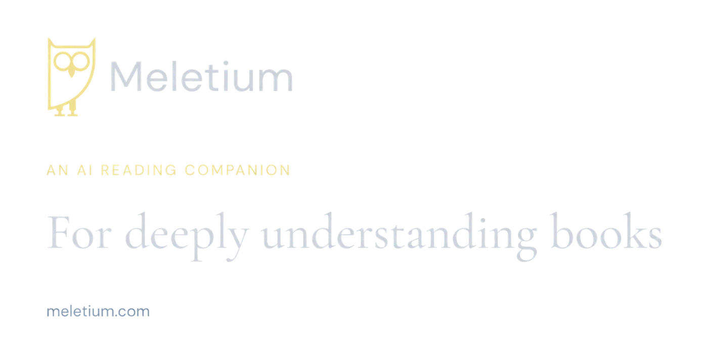 Meletium. An AI reading companion. For deeply understanding books. meletium.com.